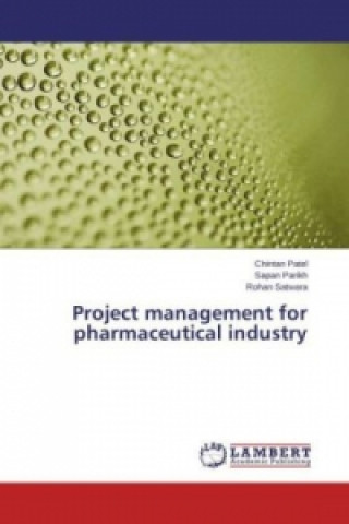 Könyv Project management for pharmaceutical industry Chintan Patel
