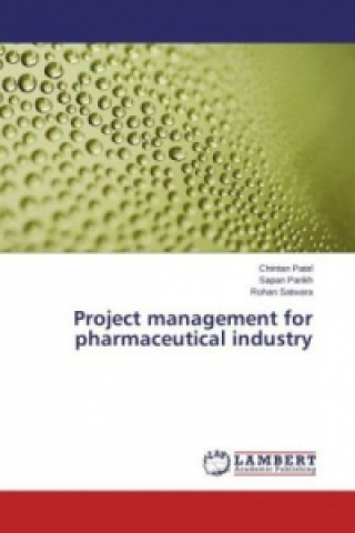 Książka Project management for pharmaceutical industry Chintan Patel