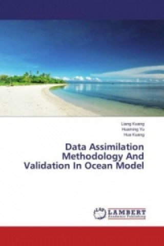 Könyv Data Assimilation Methodology And Validation In Ocean Model Liang Kuang