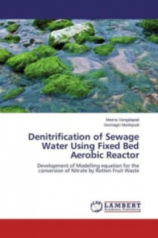 Carte Denitrification of Sewage Water Using Fixed Bed Aerobic Reactor Meena Vangalapati