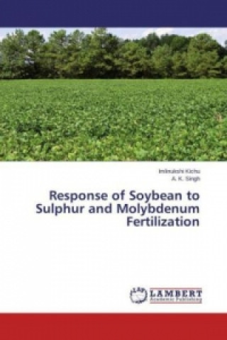 Carte Response of Soybean to Sulphur and Molybdenum Fertilization Imlinukshi Kichu