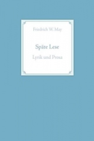 Buch Späte Lese Friedrich W. May