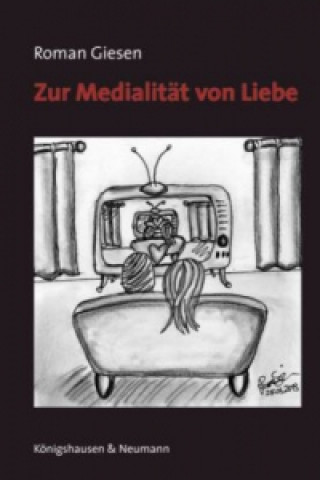 Buch Zur Medialität von Liebe Roman Giesen