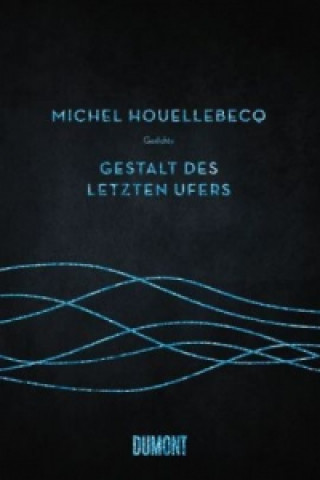 Carte Gestalt des letzten Ufers Michel Houellebecq