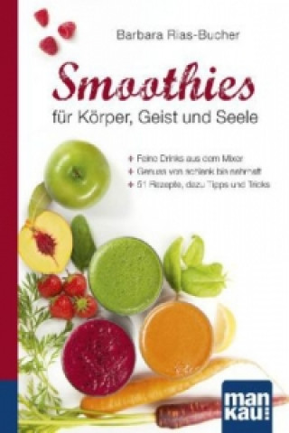 Kniha Smoothies für Körper, Geist und Seele Barbara Rias-Bucher
