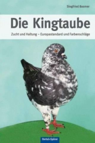 Kniha Die Kingtaube Siegfried Basmer