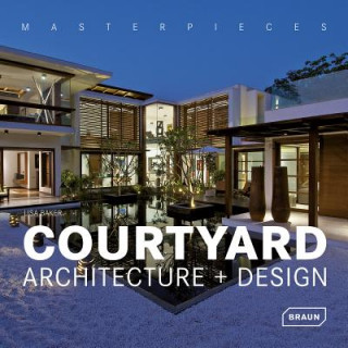 Kniha Masterpieces: Courtyard Architecture + Design Lisa Baker