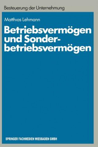 Книга Betriebsvermoegen Und Sonderbetriebsvermoegen Matthias Lehmann