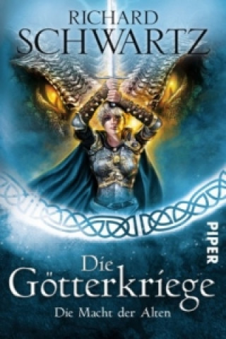 Könyv Die Götterkriege - Die Macht der Alten Richard Schwartz