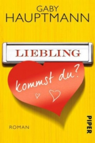 Kniha Liebling, kommst du? Gaby Hauptmann