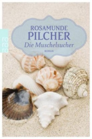 Kniha Die Muschelsucher Rosamunde Pilcher