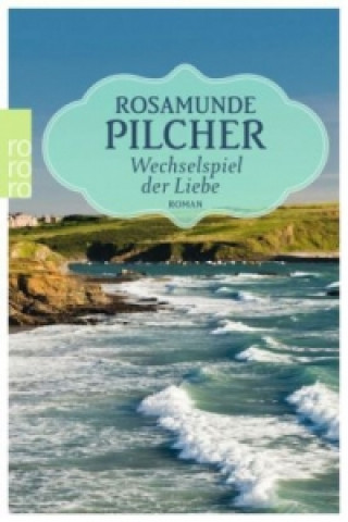 Könyv Wechselspiel der Liebe Rosamunde Pilcher