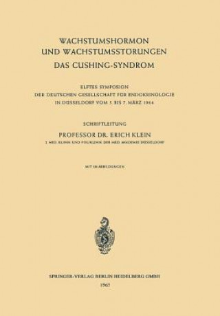 Kniha Wachstumshormon und Wachstumsstorungen das Cushing-Syndrom Erich Klein