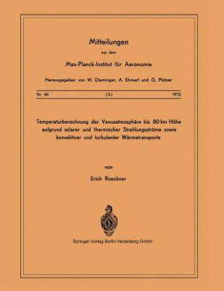 Carte Temperaturberechnung Der Venusatmosphare Bis 80 Km Hoehe Aufgrund Solarer Und Thermischer Strahlungsstroeme Sowie Konvektiver Und Turbulenter Warmetra E. Roeckner