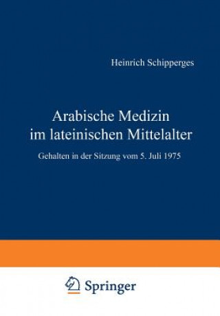 Kniha Arabische Medizin Im Lateinischen Mittelalter H. Schipperges