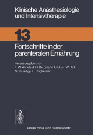 Kniha Fortschritte in Der Parenteralen Ern hrung F. W. Ahnefeld