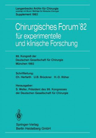 Könyv Chirurgisches Forum 82 Fur Experimentelle Und Klinische Forschung S. Weller