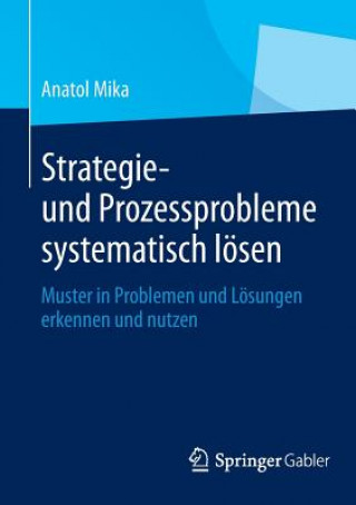Carte Strategie- und Prozessprobleme systematisch loesen Anatol Mika