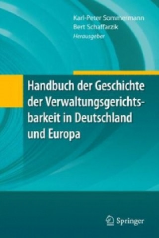 Könyv Handbuch der Geschichte der Verwaltungsgerichtsbarkeit in Deutschland und Europa Karl-Peter Sommermann