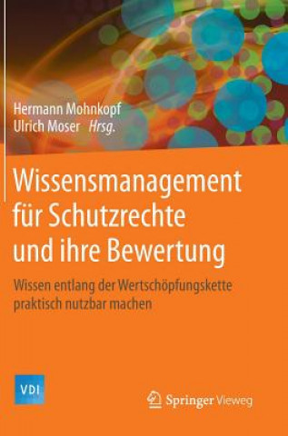 Könyv Wissensmanagement Fur Schutzrechte Und Ihre Bewertung Hermann Mohnkopf