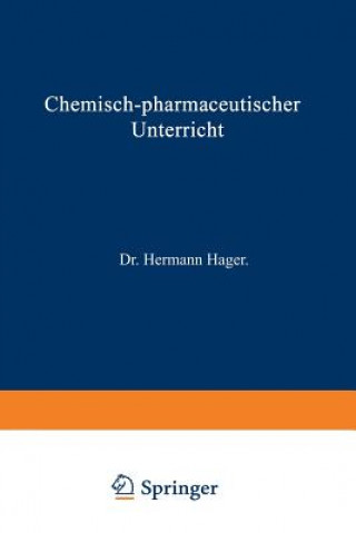 Kniha Chemisch-Pharmaceutischer Unterricht Hermann Hager