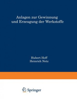 Book Anlagen Zur Gewinnung Und Erzeugung Der Werkstoffe Hubert Hoff