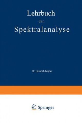 Livre Lehrbuch Der Spektralanalyse Heinrich Kayser