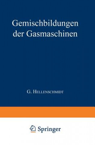 Carte Die Gemischbildungen Der Gasmaschinen G. Hellenschmidt