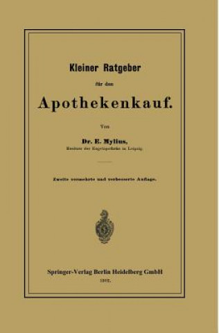 Könyv Kleiner Ratgeber Fur Den Apothekenkauf E. Mylius