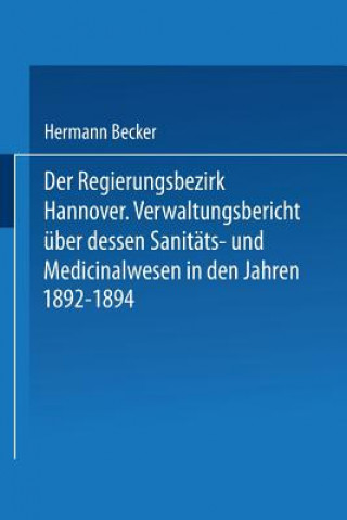 Книга Der Regierungsbezirk Hannover Hermann Becker