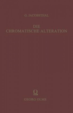 Kniha Die Chromatische Alteration Im Liturgischen Gesang Der Abendlandischen Kirche Gustav Jacobsthal