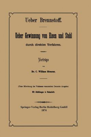 Book Ueber Brennstoff Ueber Gewinnung Von Eisen Und Stahl Durch Direktes Verfahren C. William Siemens