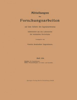 Kniha Mitteilungen UEber Forschungsarbeiten Auf Dem Gebiete Des Ingenieurwesens Insbesondere Aus Den Laboratorien Der Technischen Hochschulen John J. Schneider