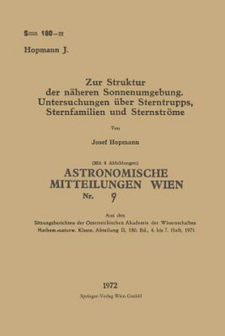 Carte Zur Struktur Der Naheren Sonnenumgebung. Untersuchungen UEber Sterntrupps, Sternfamilien Und Sternstroeme Josef Hopmann