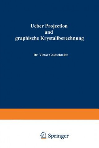 Kniha Ueber Projection Und Graphische Krystallberechnung Victor Goldschmidt