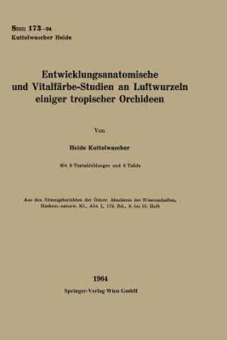 Carte Entwicklungsanatomische Und Vitalf rbe-Studien an Luftwurzeln Einiger Tropischer Orchideen Heide Kuttelwascher