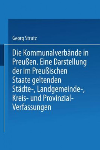 Könyv Die Kommunalverb nde in Preu en Georg Strutz