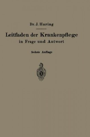 Livre Leitfaden Der Krankenpflege in Frage Und Antwort Johannes Haring