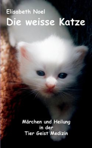 Buch weisse Katze Elisabeth Noel