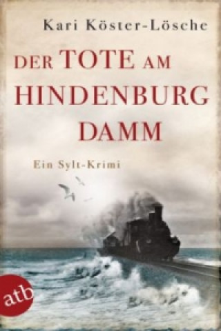 Kniha Der Tote am Hindenburgdamm Kari Köster-Lösche