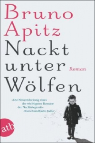 Kniha Nackt unter Wölfen Bruno Apitz
