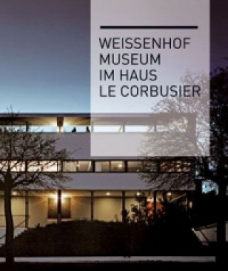 Kniha Weissenhofmuseum im Haus Le Corbusier 