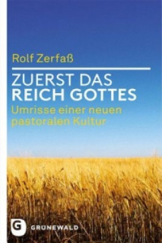 Książka Zuerst das Reich Gottes Rolf Zerfaß