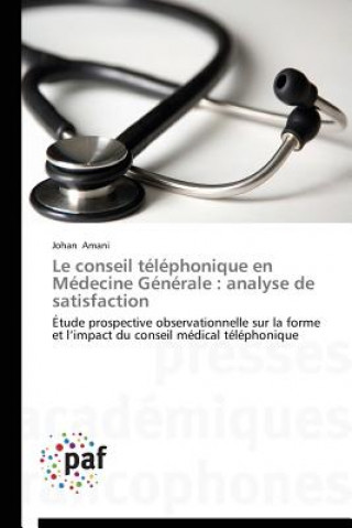 Kniha Le Conseil Telephonique En Medecine Generale Johan Amani