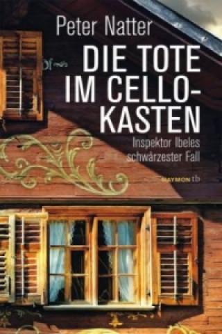Kniha Die Tote im Cellokasten Peter Natter