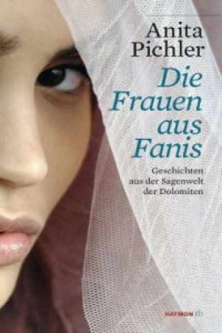 Kniha Die Frauen aus Fanis Anita Pichler