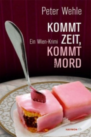 Book Kommt Zeit, kommt Mord Peter Wehle