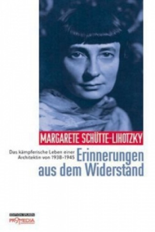 Könyv Erinnerungen aus dem Widerstand Margarete Schütte-Lihotzky