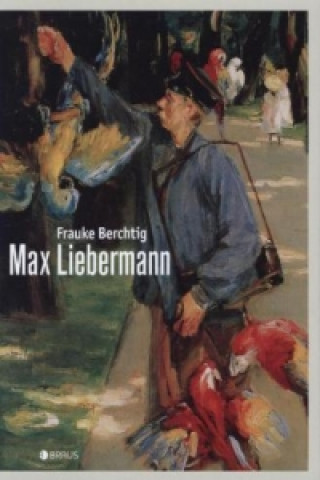 Книга Max Liebermann Frauke Berchtig