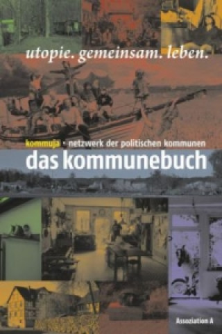 Kniha Das Kommunebuch ommuja - Netzwerk der politischen Kommunen
